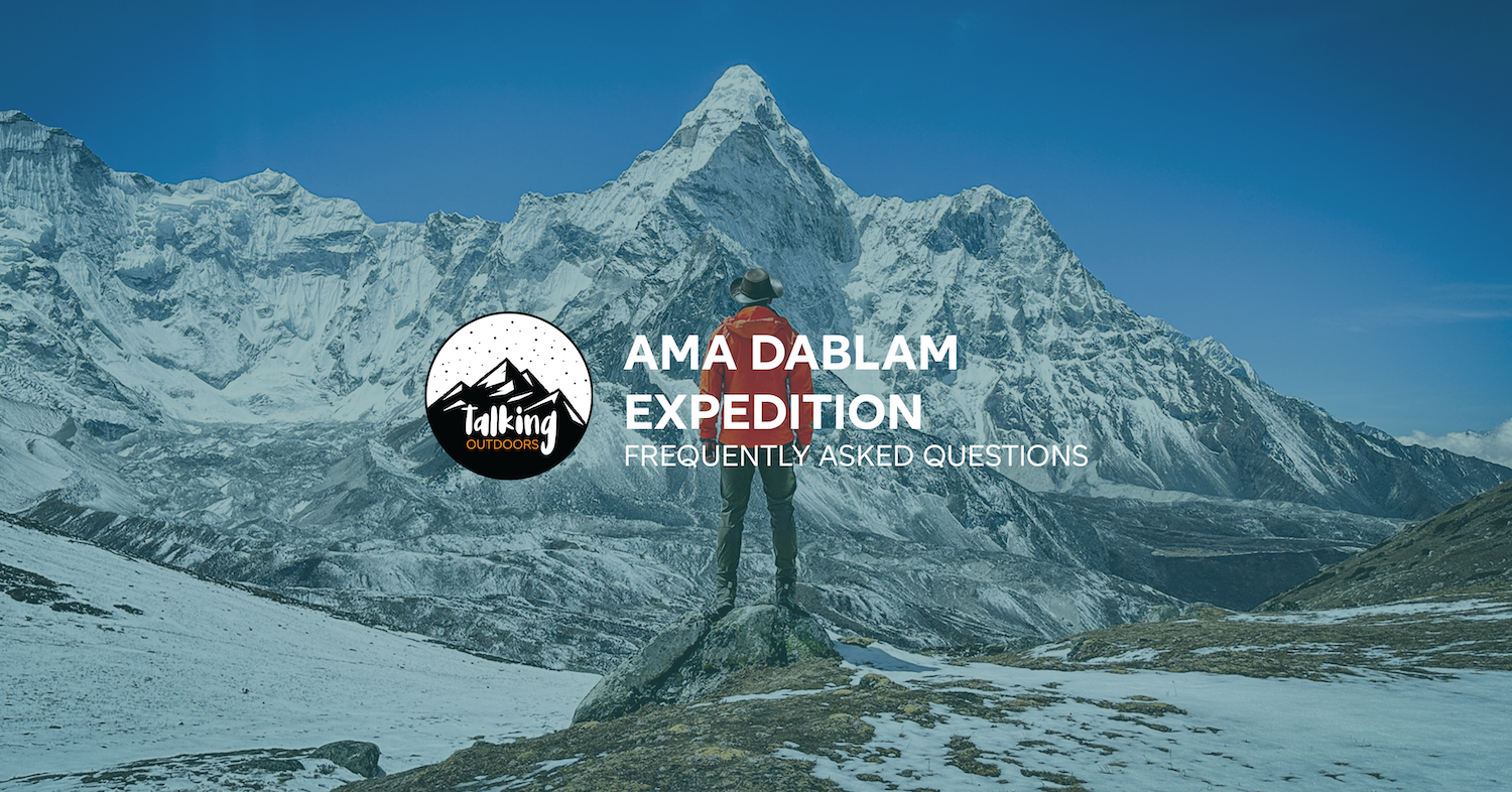 AMA DABLAM EXPEDITION – YOUR QUESTIONS ANSWERED