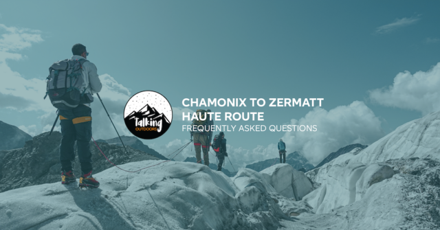 Chamonix to Zermatt Haute Route FAQ session with LHO Founder Rami Rasamny during this episode of Talking Outdoors.